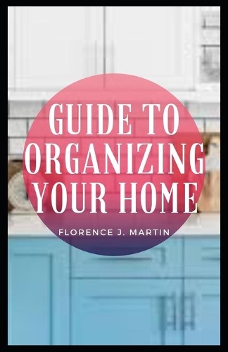 Guide to Organizing Your Home