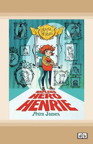 House of Heroes Book 1: Hapless Hero Henrie