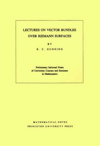 Lectures on Vector Bundles over Riemann Surfaces: (6 Mathematical Notes)