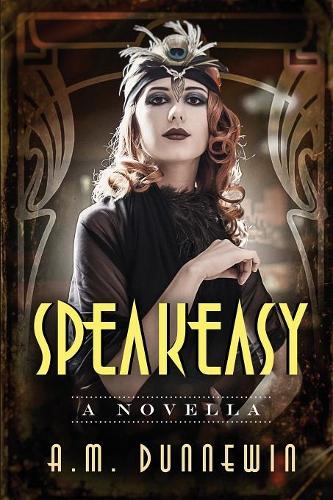 Speakeasy: A Novella(1 Speakeasy)