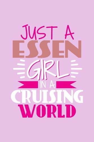 Just A Essen Girl In A Cruising World