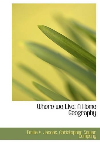 Where We Live; A Home Geography