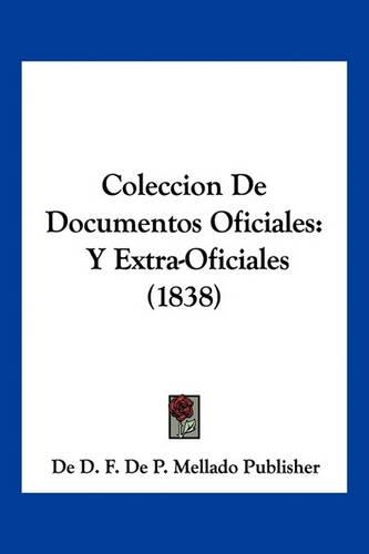 Coleccion De Documentos Oficiales