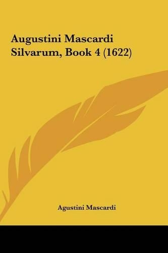 Augustini Mascardi Silvarum, Book 4 (1622)
