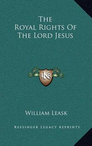 The Royal Rights of the Lord Jesus