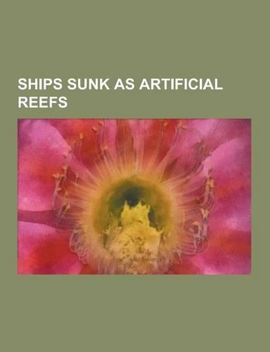 Ships Sunk as Artificial Reefs