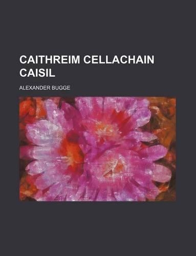 Caithreim Cellachain Caisil: (English)