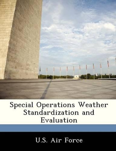 Special Operations Weather Standardization and Evaluation
