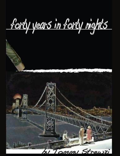 Forty Years In Forty Nights