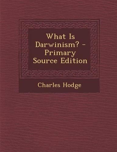 What Is Darwinism?