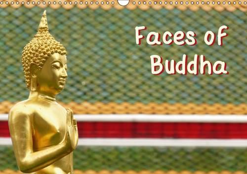 Faces of Buddha / UK-Version 2015: Buddha Figures in Thailand and Laos(Calvendo Places)