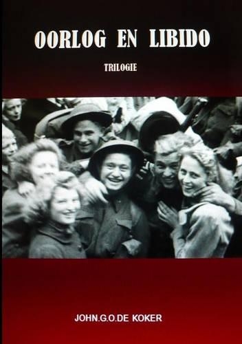 Oorlog En Libido Trilogie