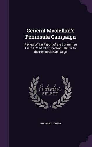 General Mcclellan's Peninsula Campaign