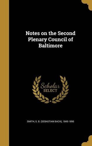Notes on the Second Plenary Council of Baltimore