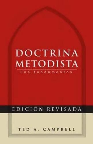 Doctrina Metodista: Los Fundamentos