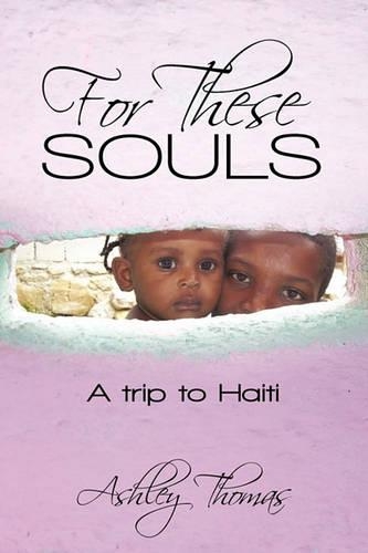 For These Souls: A Trip to Haiti(English)