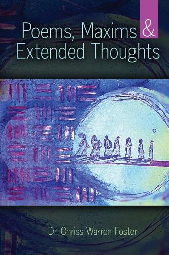Poems, Maxims and Extended Thoughts