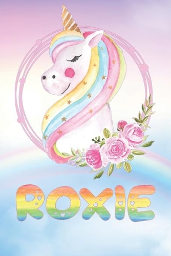 Roxie: Roxie's Unicorn Personal Custom Named Diary Planner Perpetual Calander Notebook Journal 6x9 Personalized Customized Gift For Someone Who's Surname i