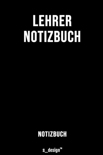 Notizbuch für Lehrer: Originelle Geschenk-Idee [120 Seiten liniertes blanko Papier]
