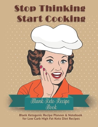 Stop Thinking Start Cooking