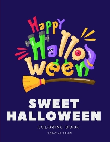 Sweet Halloween Coloring Book: Cute Images for kids, Preschool, Kindergarten, Children, Boys, Girls(1 Children Development)