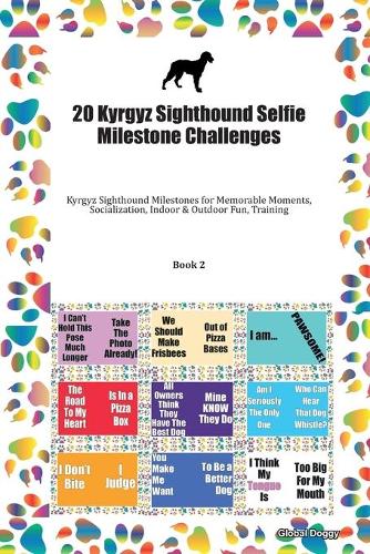 20 Kyrgyz Sighthound Selfie Milestone Challenges