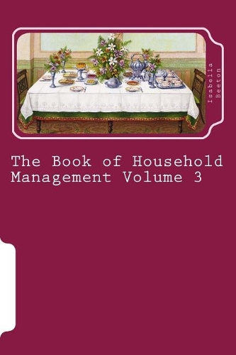The Book of Household Management Volume 3