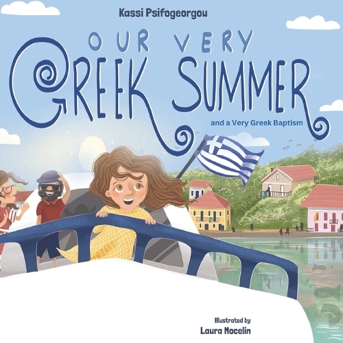 Our Very Greek Summer: and a Very Greek Baptism(2 My Greek Roots: Tradition and Tales)