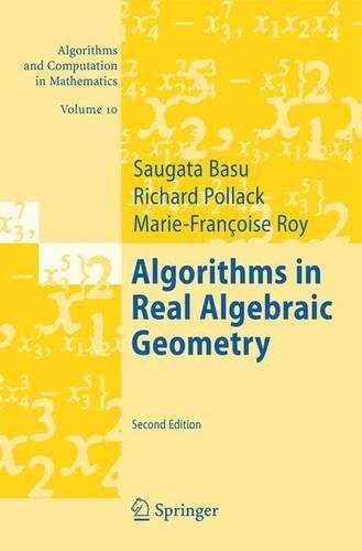 Algorithms in Real Algebraic Geometry: (10 Algorithms and Computation in Mathematics)
