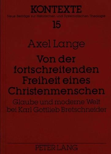 Von Der Fortschreitenden Freiheit Eines Christenmenschen