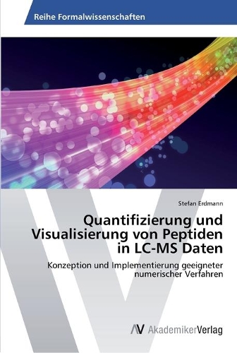 Quantifizierung und Visualisierung von Peptiden in LC-MS Daten
