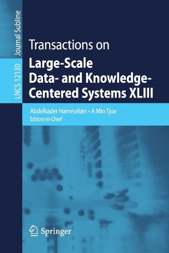 Transactions on Large-Scale Data- and Knowledge-Centered Systems XLIII: (Transactions on Large-Scale Data- and Knowledge-Centered Systems)