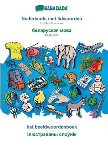 Nederlands met lidwoorden - Belarusian (in cyrillic script), het beeldwoordenboek