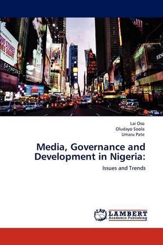 Media, Governance and Development in Nigeria: (English)