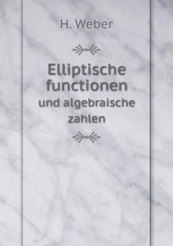 Elliptische functionen und algebraische zahlen