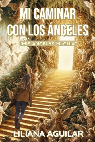 Mi Caminar Con Los Ángeles