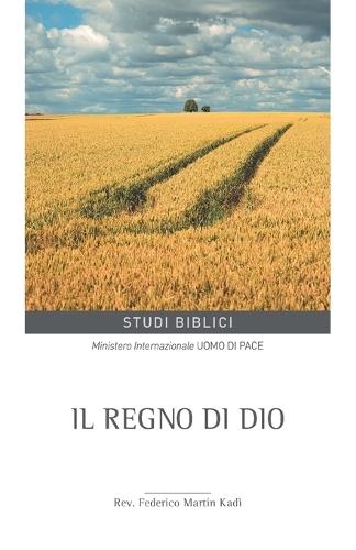 Il regno di Dio: (Studi Della Scuola Di Formazione)