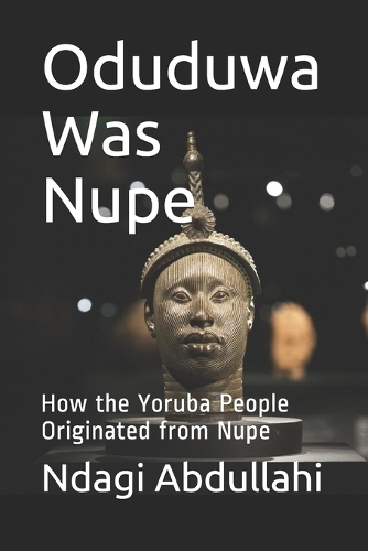 Oduduwa Was Nupe