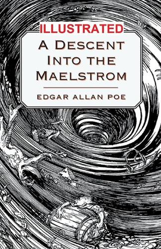 A Descent into the Maelström Illustrated