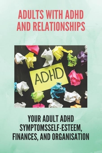 Adults With ADHD And Relationships