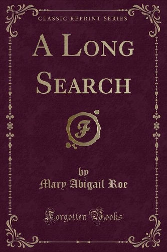 A Long Search (Classic Reprint)