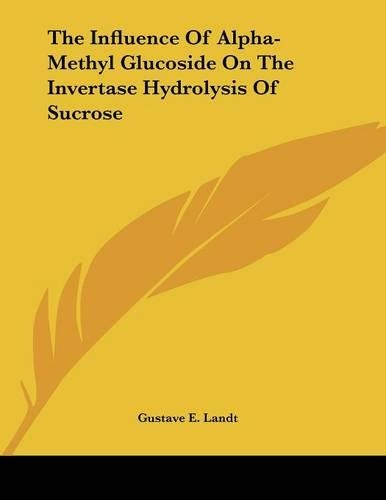 The Influence Of Alpha-Methyl Glucoside On The Invertase Hydrolysis Of Sucrose