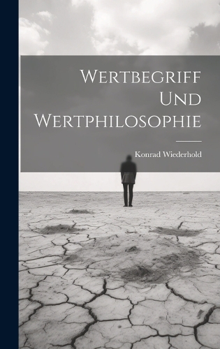 Wertbegriff und wertphilosophie