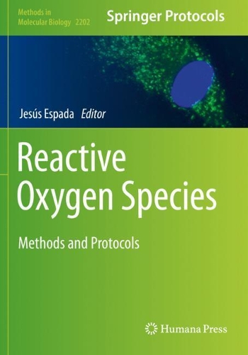 Reactive Oxygen Species: Methods and Protocols(2202 Methods in Molecular Biology)