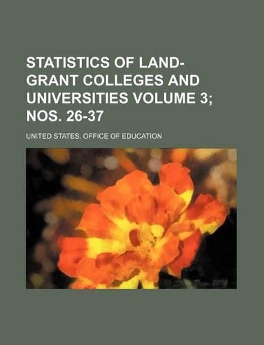 Statistics of Land-Grant Colleges and Universities Volume 3; Nos. 26-37: (English)