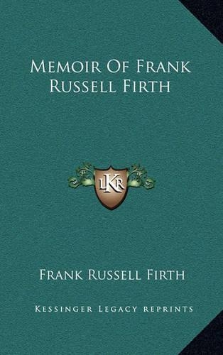 Memoir of Frank Russell Firth