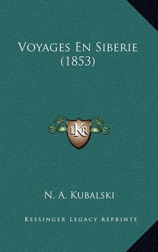 Voyages En Siberie (1853)