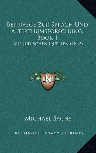 Beitraege Zur Sprach Und Alterthumsforschung, Book 1