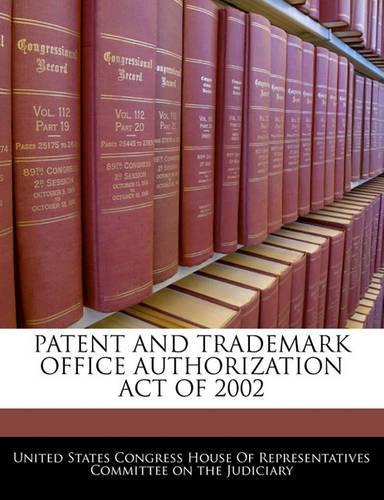 Patent and Trademark Office Authorization Act of 2002