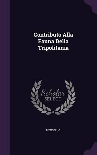 Contributo Alla Fauna Della Tripolitania